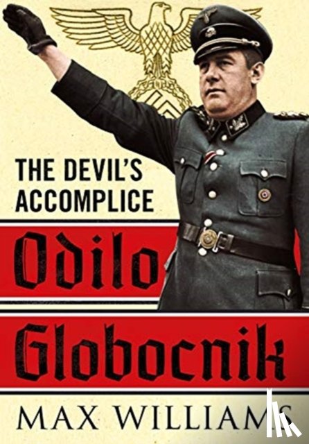 Williams, Max - Odilo Globocnik