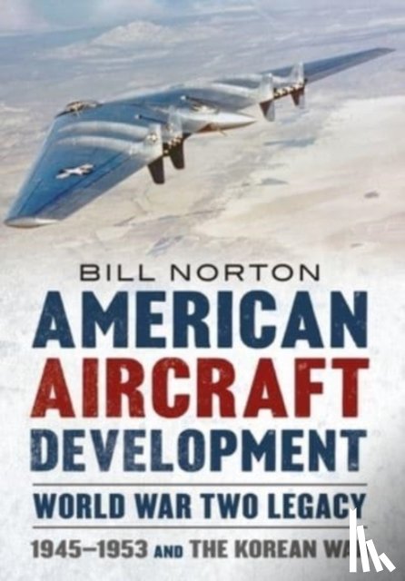 Norton, Bill - American Aircraft Development Second World War Legacy