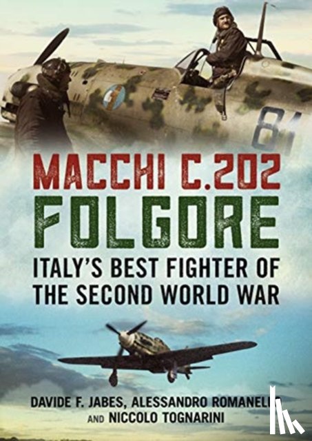 Jabes, Davide F., Romanello, Alessandro, Tognarini, Niccolo - Macchi C.202 Folgore