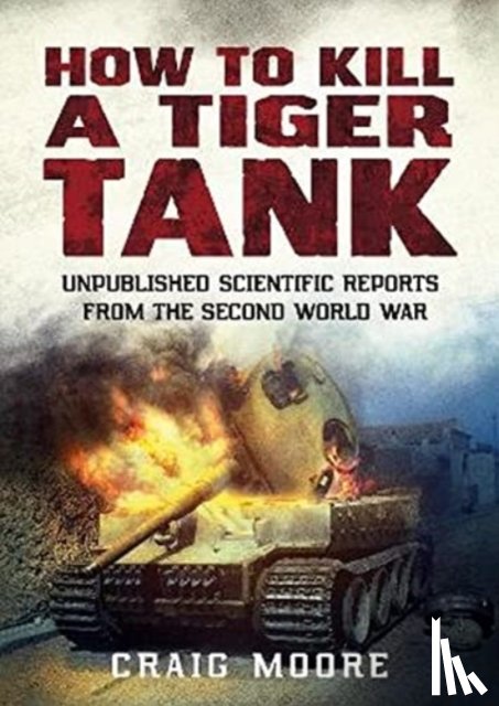 Moore, Craig - How to Kill a Tiger Tank