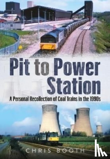 Booth, Chris - Pit to Power Station