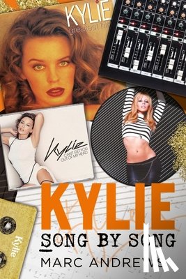Andrews, Marc - Kylie Song by Song