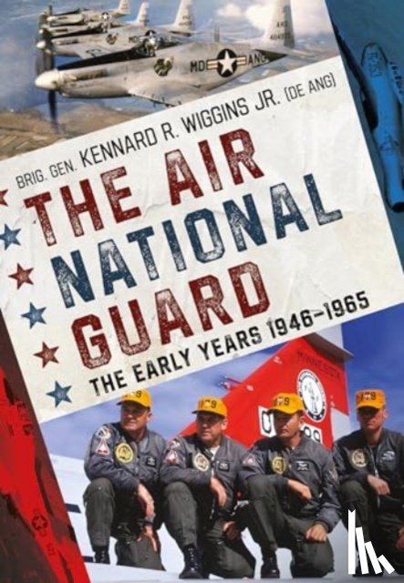 Jr., Brig. Gen. Kennard R. Wiggins - The Air National Guard