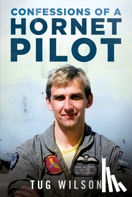 Wilson, Tug - Confessions of a Hornet Pilot