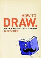 Spicer, Jake - How To Draw