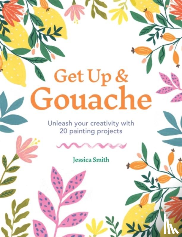 Smith, Jessica - Get Up & Gouache