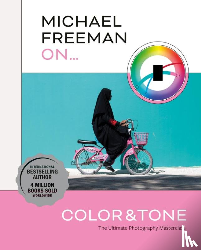 Freeman, Michael - Michael Freeman On... Color & Tone