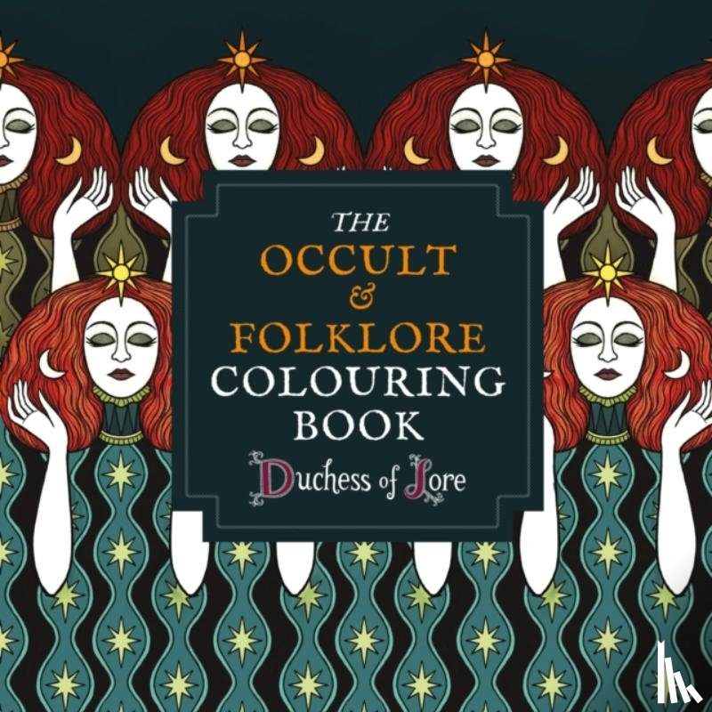 Lore, Duchess of - The Occult & Folklore Colouring Book