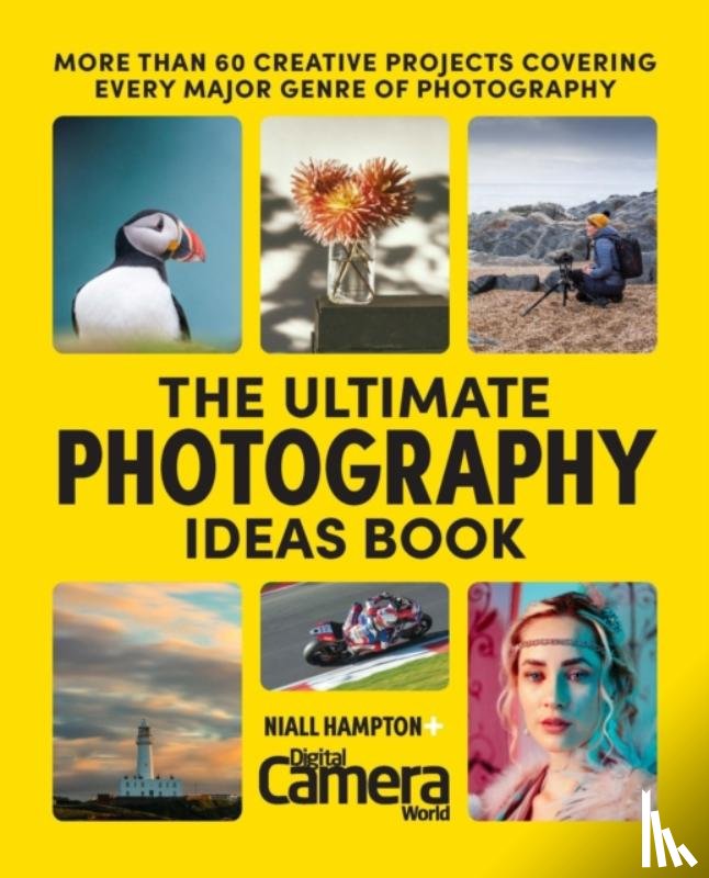 Digital Camera Magazine, Hampton, Niall - The Ultimate Photography Ideas Book
