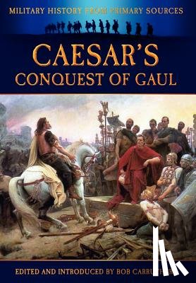 Caesar, Julius - Caesar's Conquest of Gaul