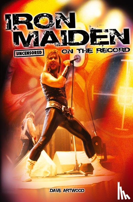 Artwood, Dave - Iron Maiden - Uncensored on the Record