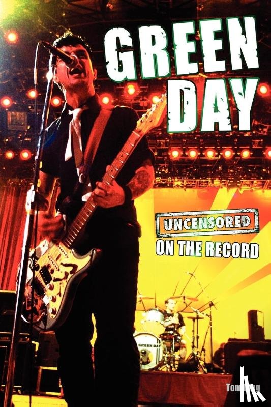 King, Tom - Green Day - Uncensored on the Record
