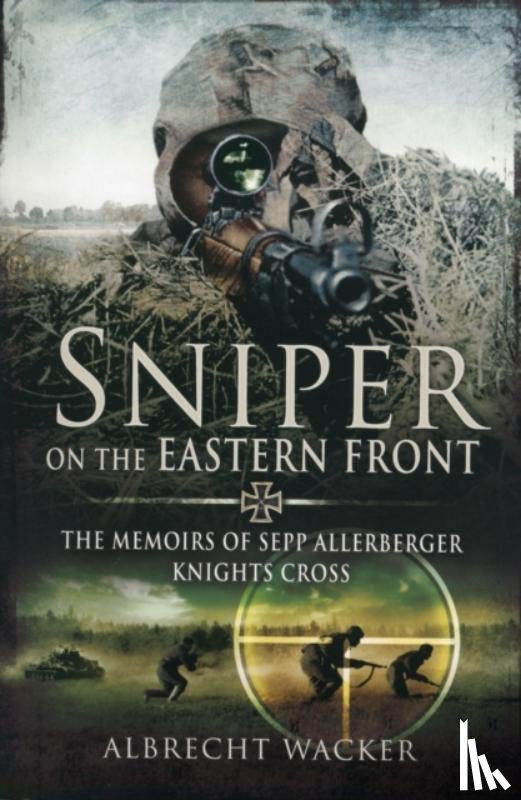 Wacker, Albrecht - Sniper on the Eastern Front