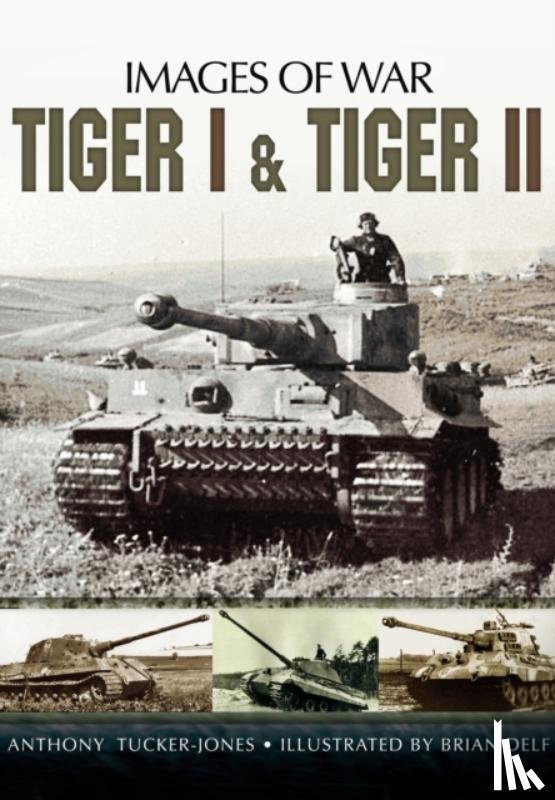 Tucker-Jones, Anthony - Tiger I and Tiger II