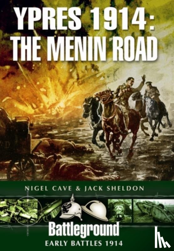 Sheldon, Jack, Cave, Nigel - Ypres 1914 - The Menin Road