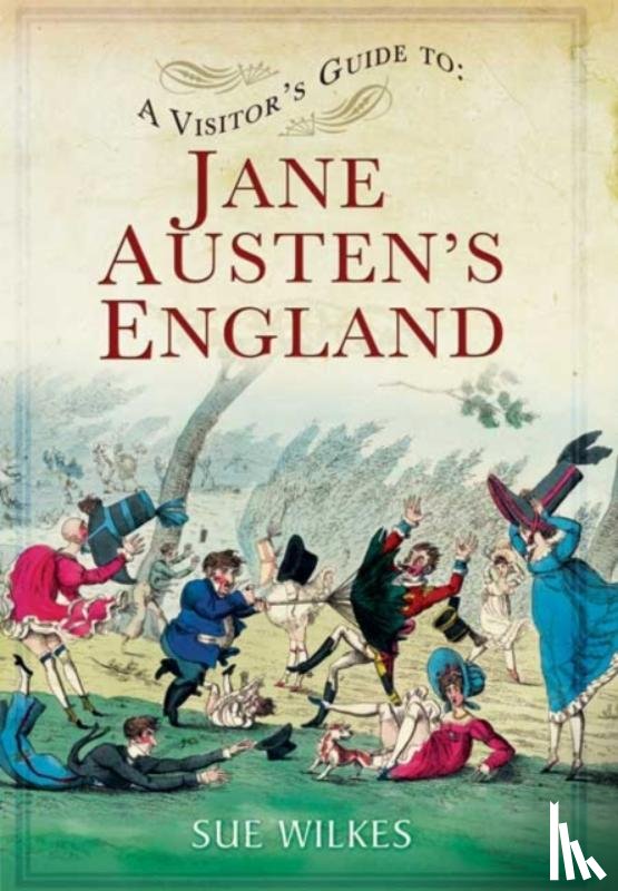 Wilkes, Sue - Visitor's Guide to Jane Austen's England