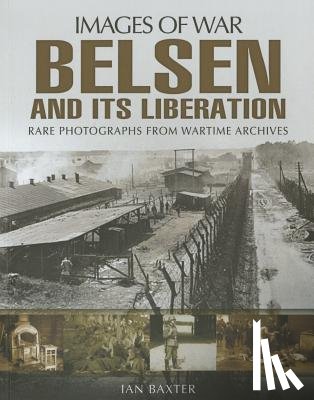 Baxter, Ian - Belsen and its Liberation