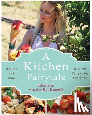 van der Byl Knoefel, Iida - A Kitchen Fairytale