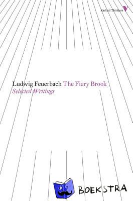 Feuerbach, Ludwig - The Fiery Brook