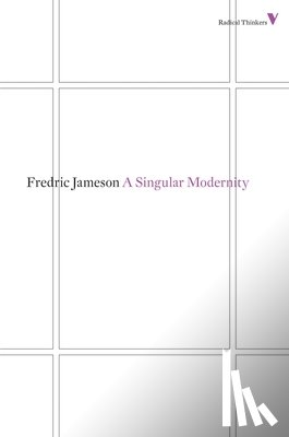 Jameson, Fredric - A Singular Modernity