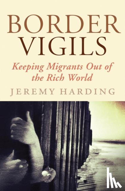 Jeremy Harding - Border Vigils