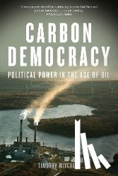 Mitchell, Timothy - Carbon Democracy