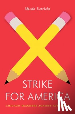 Uetricht, Micah - Strike for America