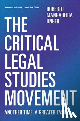 Unger, Roberto Mangabeira - The Critical Legal Studies Movement