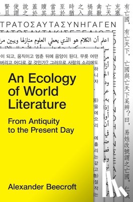 Beecroft, Alexander - An Ecology of World Literature