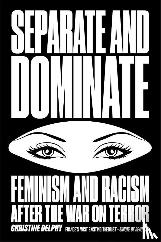 Delphy, Christine - Separate and Dominate