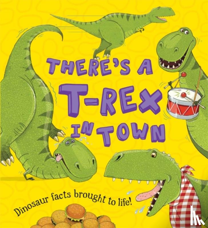 Symons, Ruth - There's a T-Rex in Town