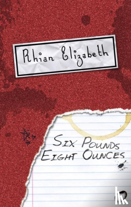Elizabeth, Rhian - Six Pounds Eight Ounces