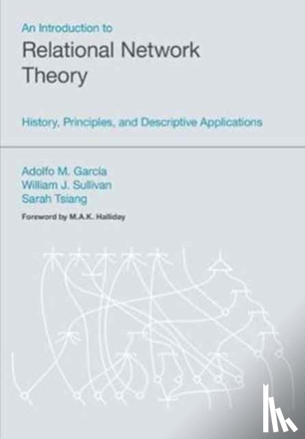 Martin Garcia, Adolfo, Sullivan, William J, Tsiang, Sarah - An Introduction to Relational Network Theory