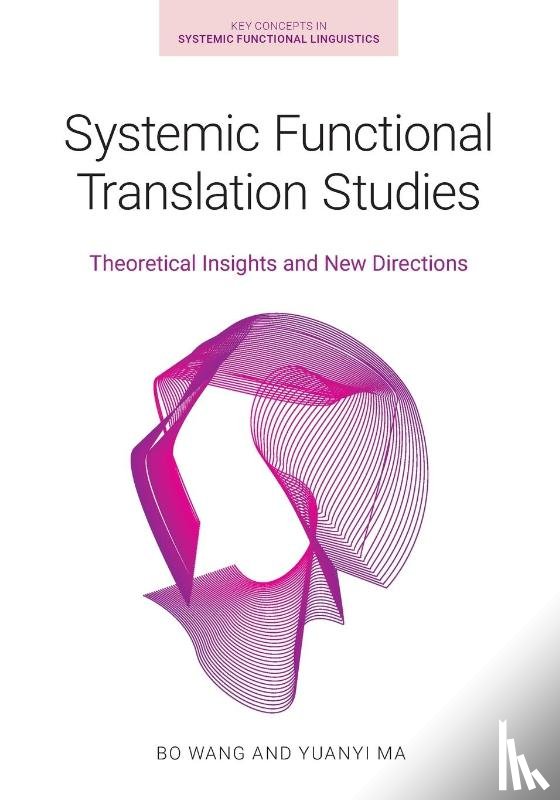 Ma, Yuanyi, Wang, Bo - Systemic Functional Translation Studies