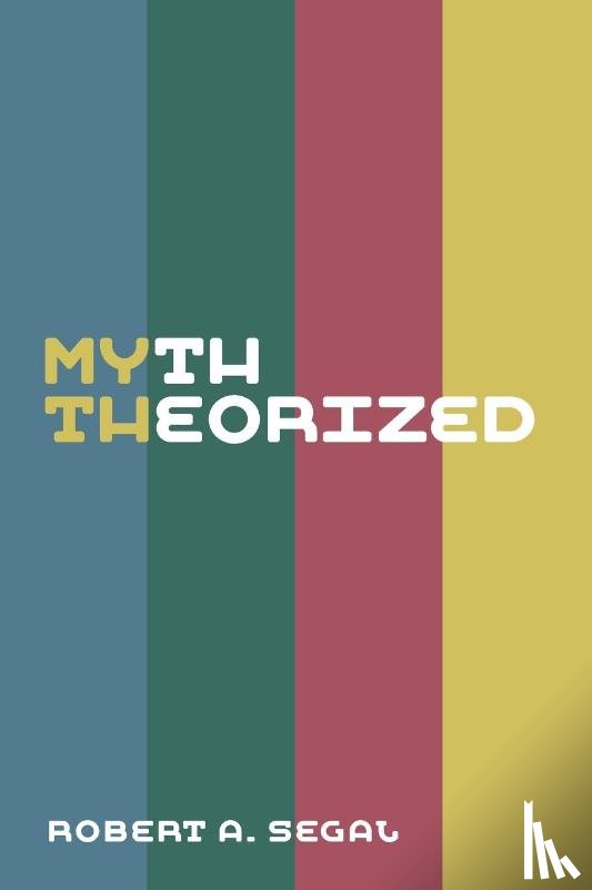 Segal, Robert Alan - Myth Theorized