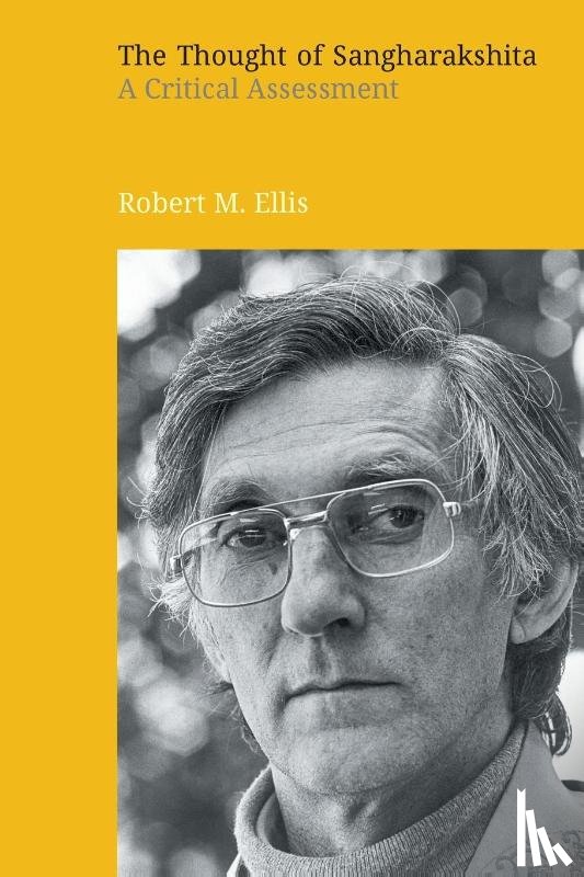Ellis, Robert M - The Thought of Sangharakshita