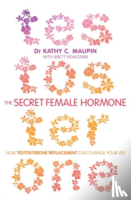 Maupin, Dr Kathy C., Newcomb, Brett - The Secret Female Hormone