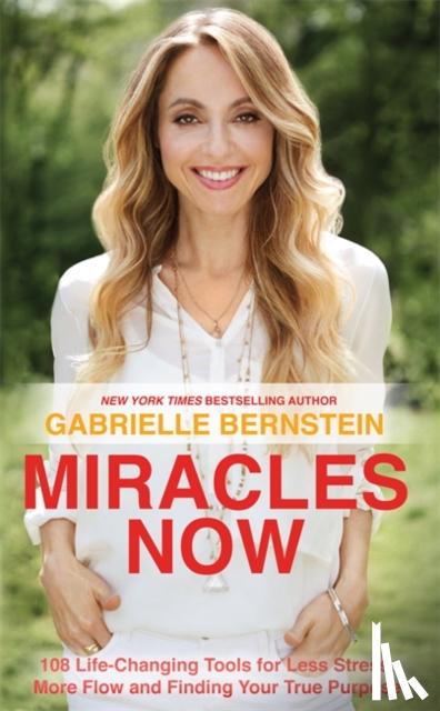 Bernstein, Gabrielle - Miracles Now