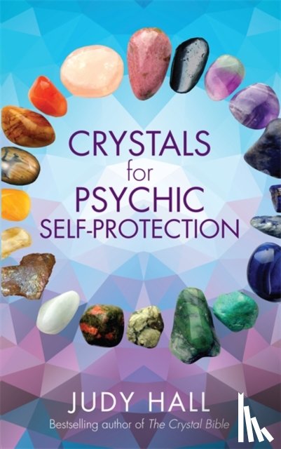 Judy Hall - Crystals for Psychic Self-Protection