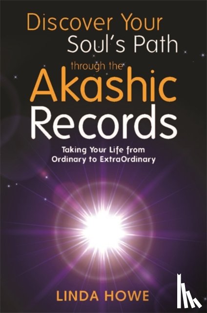 Howe, Linda - Discover Your Soul's Path Through the Akashic Records