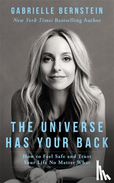 Bernstein, Gabrielle - The Universe Has Your Back