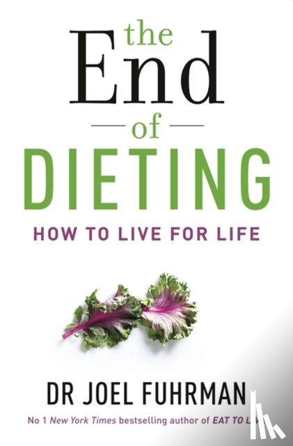 Fuhrman, Dr Joel - The End of Dieting