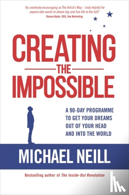 Neill, Michael - Creating the Impossible