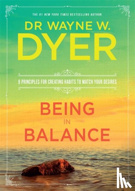 Dyer, Wayne - Being in Balance