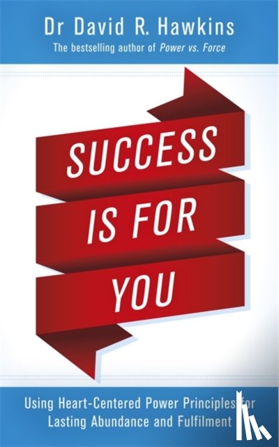 Hawkins, David R. - Success Is for You