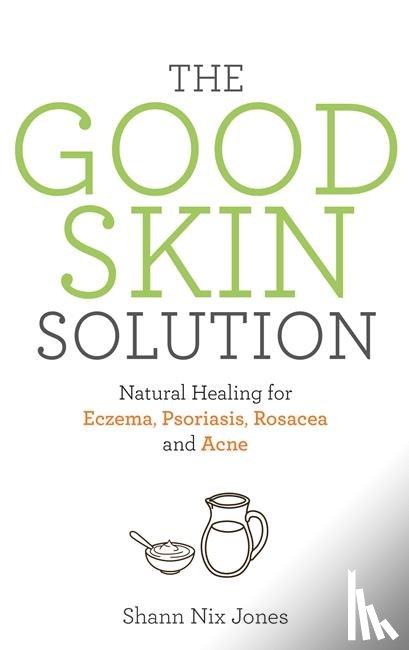 Nix Jones, Shann - The Good Skin Solution