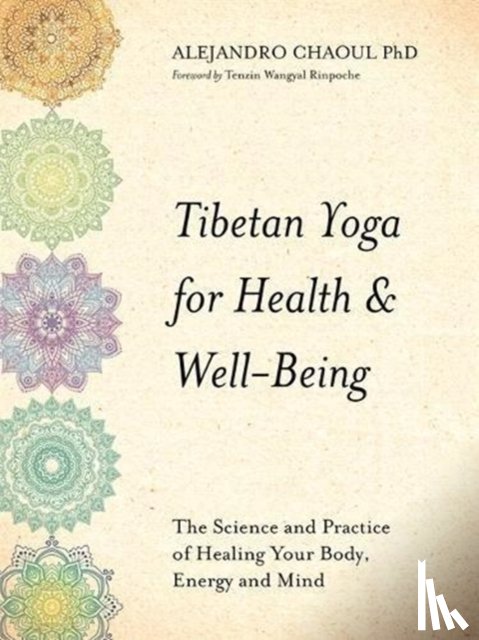 Chaoul, Alejandro - Tibetan Yoga for Health & Well-Being