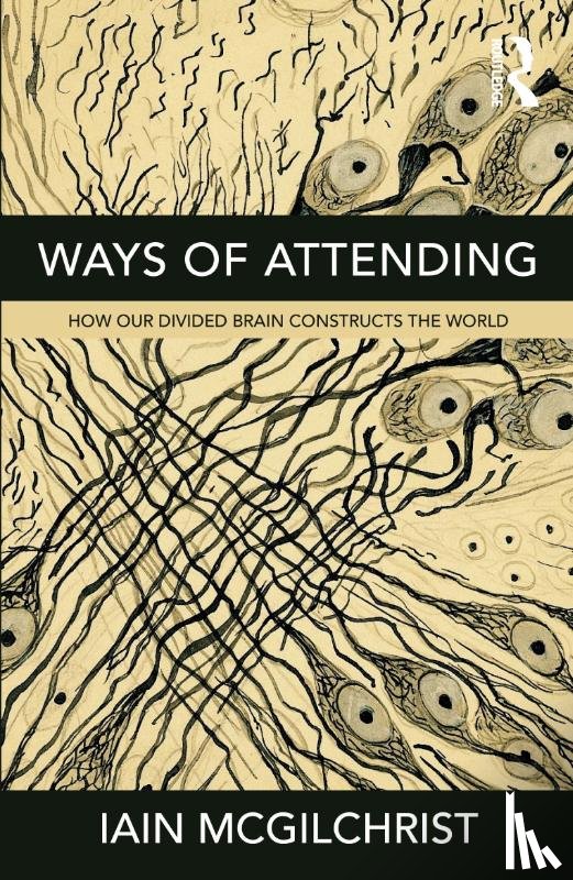 McGilchrist, Iain - Ways of Attending
