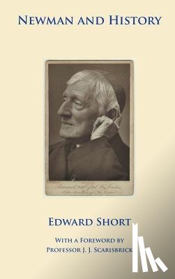 Short, Edward - Newman and History