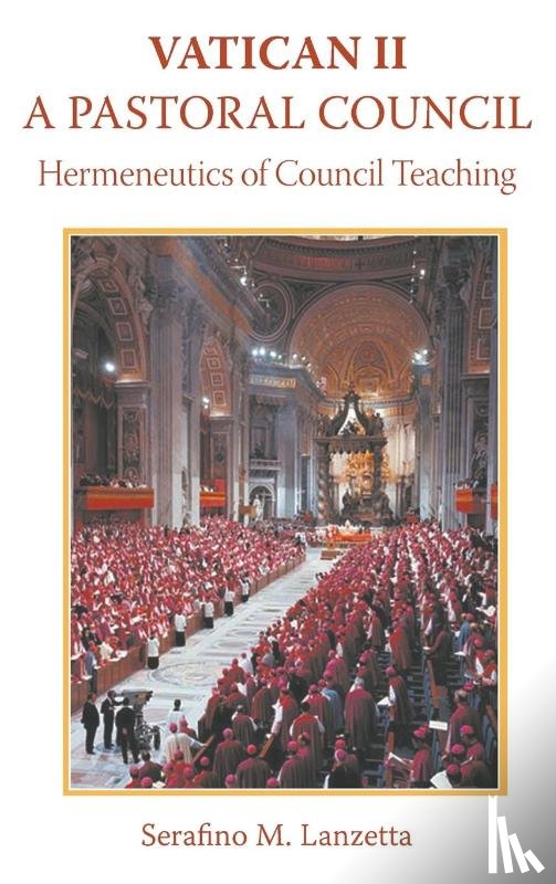 Lanzetta, Serafino - Vatican 2: A Pastoral Council